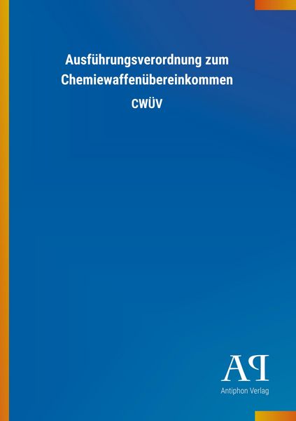Produktbild: Ausf&uuml;hrungsverordnung zum Chemiewaffen&uuml;bereinkommen
