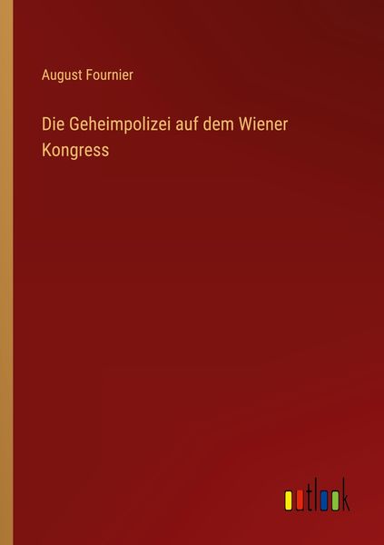 Produktbild: Die Geheimpolizei auf dem Wiener Kongress