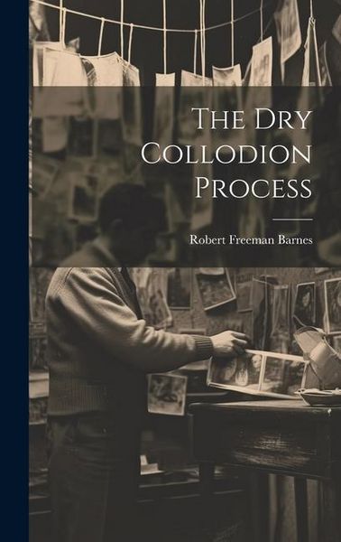 Produktbild: The Dry Collodion Process