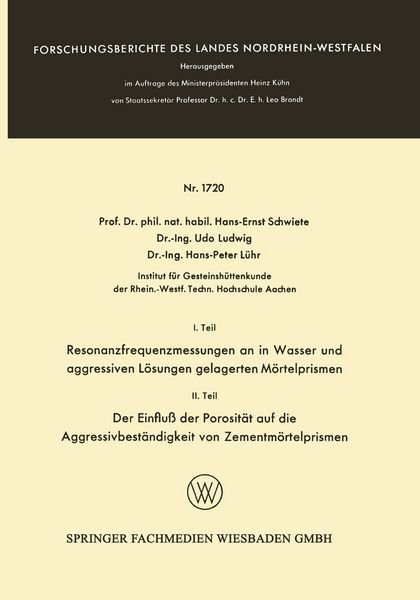 Produktbild: I. Teil Resonanzfrequenzmessungen an in Wasser und aggressiven L&ouml;sungen gelagerten M&ouml;rtelprismen. II. Teil Der Einflu&szlig; der Porosit&auml;t auf die Aggressivbest&auml;ndigkeit von Zementm&ouml;rtelprismen