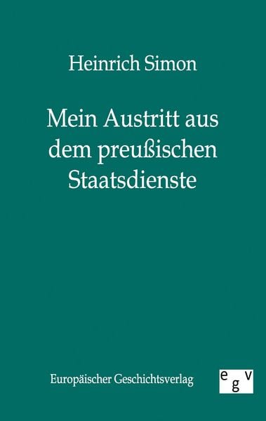Produktbild: Mein Austritt aus dem preu&szlig;ischen Staatsdienste