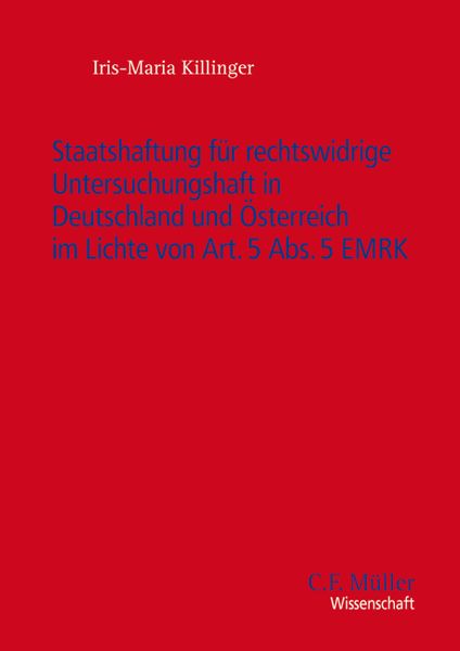 Produktbild: Staatshaftung f&uuml;r rechtswidrige Untersuchungshaft in Deutschland und &Ouml;sterreich im Lichte von Art. 5 Abs. 5 EMRK