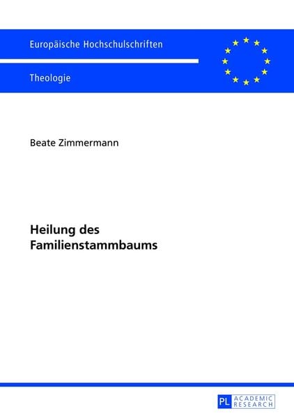 Heilung des Familienstammbaums, Taschenbuch von Beate Mayerhofer-Schöpf, Peter Lang GmbH, Internationaler Verlag der Wissenschaften, 9783631637296