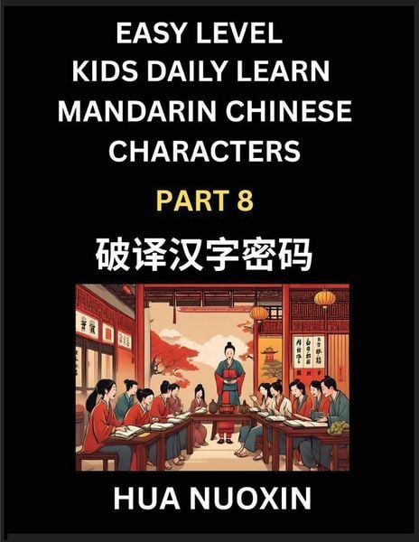 Produktbild: Kids Daily Learn Mandarin Chinese Character (Part 8) - Self-learn Recognizing Simplified Chinese Characters, China Mystery Solved, Brain Game Puzzles for Teens, Young, Adults, Easy Lessons, HSK All Levels