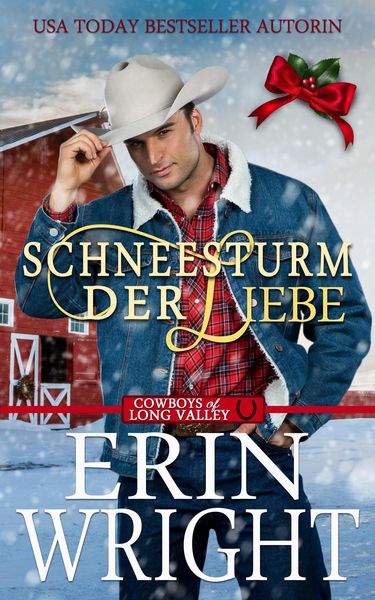 Produktbild: Schneesturm der Liebe: Weihnachten mit einem Cowboy (Cowboys von Long Valley Liebesroman, #2)