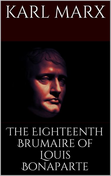 Produktbild: The Eighteenth Brumaire of Louis Bonaparte