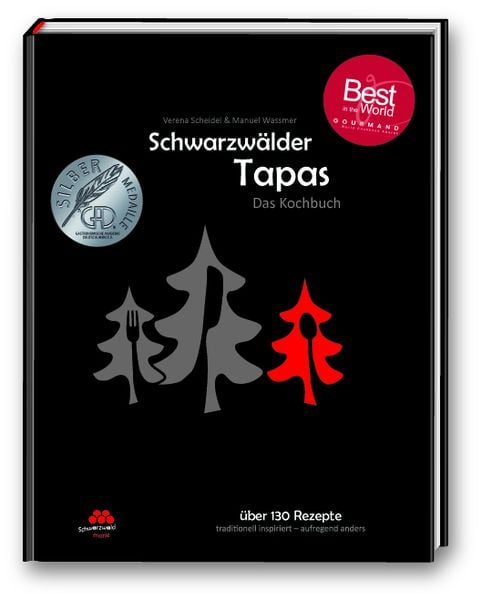 Schwarzwälder Tapas - 'Beste Kochbuchserie des Jahres' weltweit, Gebundene Ausgabe von Manuel Wassmer,Verena Scheidel, Cook & shoot