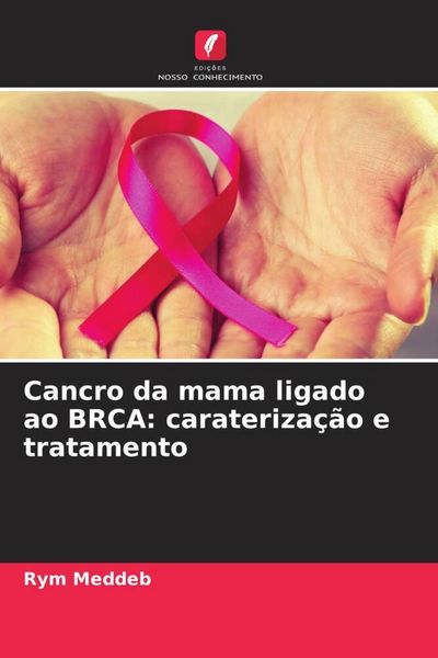 Produktbild: Cancro da mama ligado ao BRCA: carateriza&ccedil;&atilde;o e tratamento