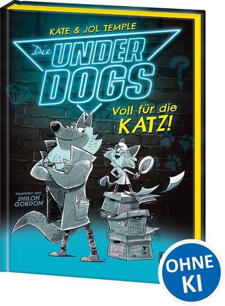 Die Underdogs (Band 1) - Voll für die Katz!, Gebundene Ausgabe von Kate & Jol Temple Temple,Jol Temple, Loewe, 978-3-7432-1329-6