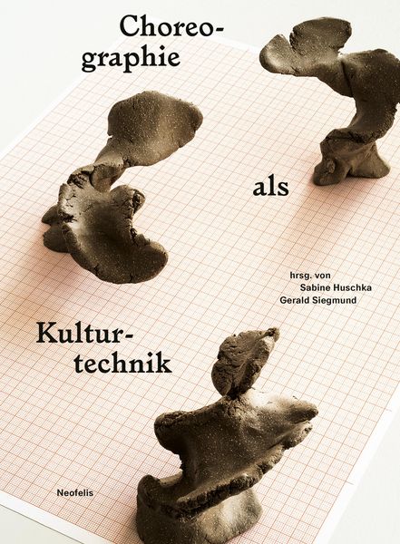 Produktbild: Choreographie als Kulturtechnik