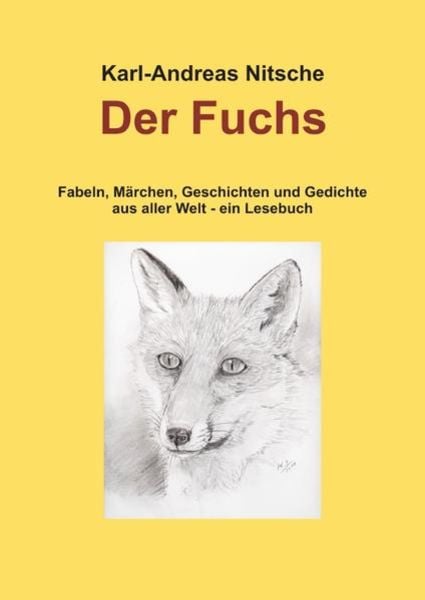 Der Fuchs, Taschenbuch von Karl-Andreas Nitsche, Epubli, 9783844248807