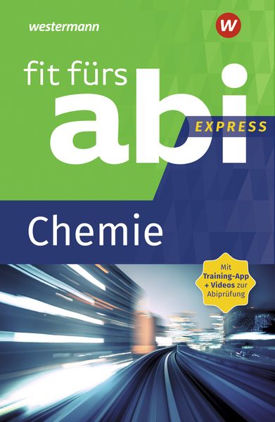 Fit fürs Abi Express Chemie, Taschenbuch von Iris Schneider, Westermann Lernwelten GmbH
