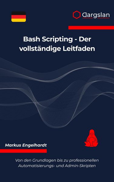 Produktbild: Bash Scripting - Der vollst&auml;ndige Leitfaden