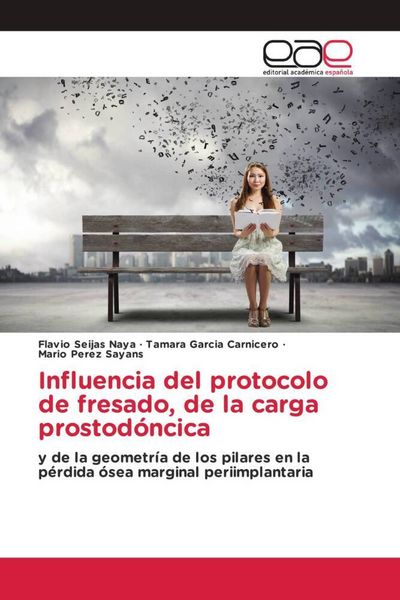 Produktbild: Influencia del protocolo de fresado, de la carga prostod&oacute;ncica