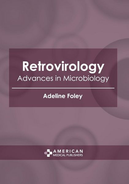 Produktbild: Retrovirology: Advances in Microbiology