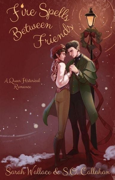 Produktbild: Fire Spells Between Friends: A Queer Historical Romance (Fae & Human Relations: A Regency Fantasy Series, #2)