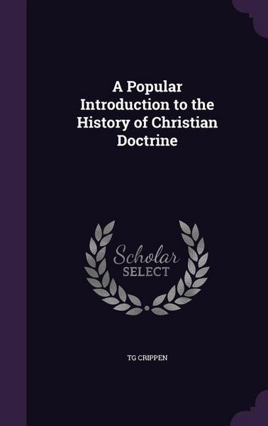Produktbild: A Popular Introduction to the History of Christian Doctrine