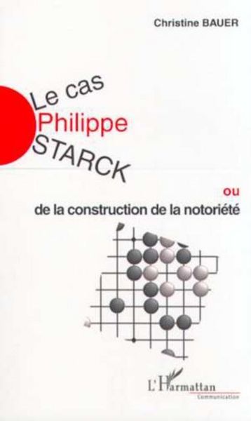 Produktbild: LE CAS PHILIPPE STARCK ou de la construction de la notoriete