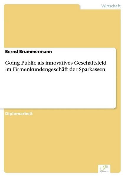 Produktbild: Going Public als innovatives Gesch&auml;ftsfeld im Firmenkundengesch&auml;ft der Sparkassen
