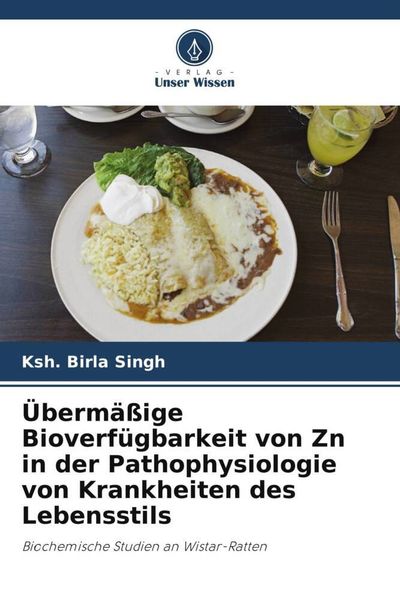Produktbild: &Uuml;berm&auml;&szlig;ige Bioverf&uuml;gbarkeit von Zn in der Pathophysiologie von Krankheiten des Lebensstils