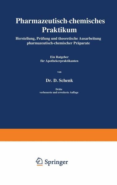 Pharmazeutisch-chemisches Praktikum, Taschenbuch von Daniel Schenk, Springer Berlin, 9783540014157