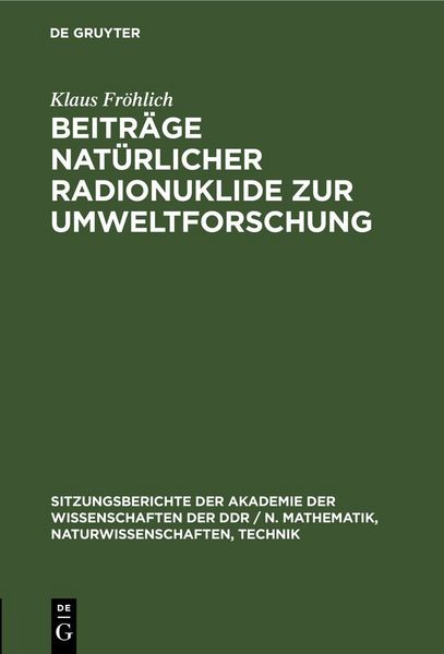 Produktbild: Beitr&auml;ge nat&uuml;rlicher Radionuklide zur Umweltforschung