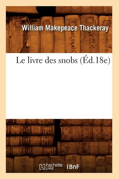 Produktbild: Le Livre Des Snobs (&Eacute;d.18e)
