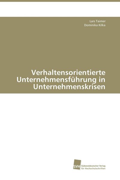 Produktbild: Verhaltensorientierte Unternehmensf&uuml;hrung in Unternehmenskrisen