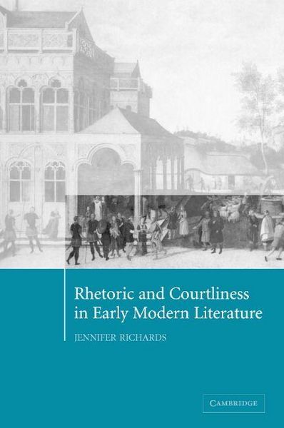Produktbild: Rhetoric and Courtliness in Early Modern Literature