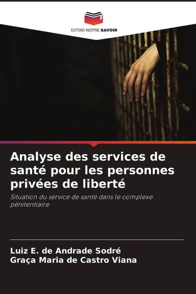 Produktbild: Analyse des services de sant&eacute; pour les personnes priv&eacute;es de libert&eacute;