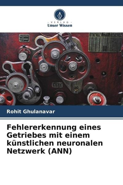 Produktbild: Fehlererkennung eines Getriebes mit einem k&uuml;nstlichen neuronalen Netzwerk (ANN)