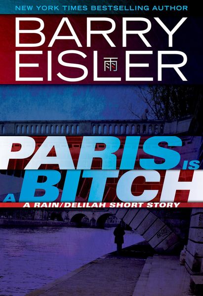 Produktbild: Paris Is A Bitch -- A Rain/Delilah Short Story