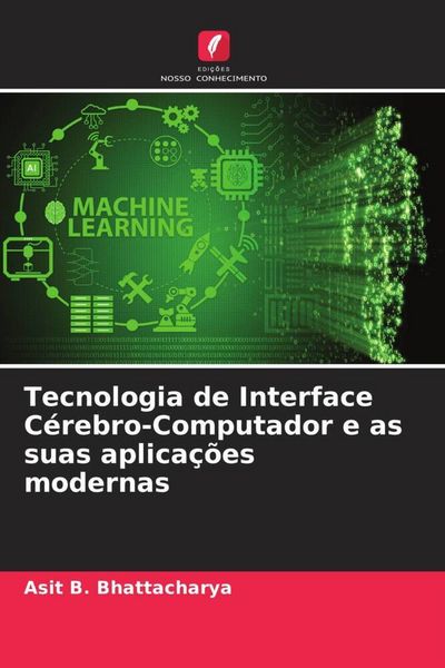 Produktbild: Tecnologia de Interface C&eacute;rebro-Computador e as suas aplica&ccedil;&otilde;es modernas