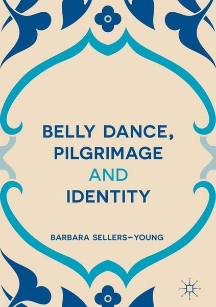 Produktbild: Belly Dance, Pilgrimage and Identity