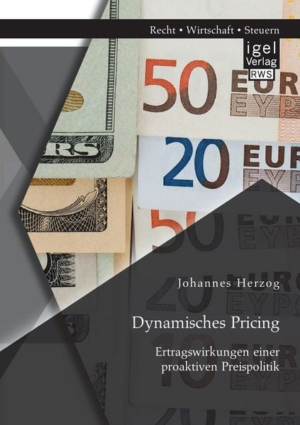 Produktbild: Dynamisches Pricing: Ertragswirkungen einer proaktiven Preispolitik