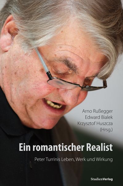Produktbild: Ein romantischer Realist – Peter Turrinis Leben, Werk und Wirkung