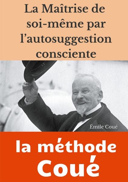 Produktbild: La ma&icirc;trise de soi-m&ecirc;me par l'autosuggestion consciente