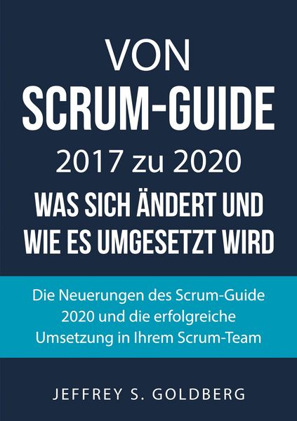 Produktbild: Von Scrum-Guide 2017 zu 2020 - was sich &auml;ndert und wie es umgesetzt wird