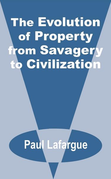 Produktbild: The Evolution of Property from Savagery to Civilization