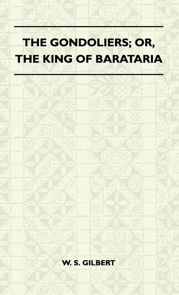Produktbild: The Gondoliers; Or, the King of Barataria