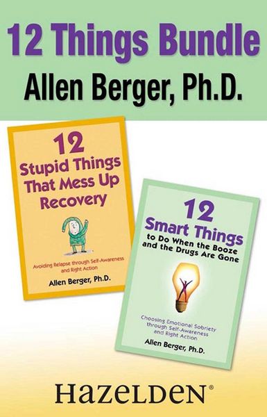 Produktbild: 12 Stupid Things That Mess Up Recovery & 12 Smart Things to Do When the Booze an
