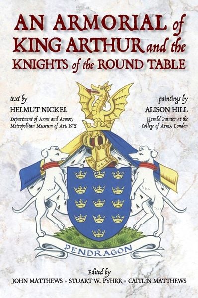 Produktbild: An Armorial of King Arthur and the Knights of the Round Table