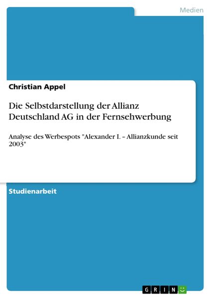 Produktbild: Die Selbstdarstellung der Allianz Deutschland AG in der Fernsehwerbung