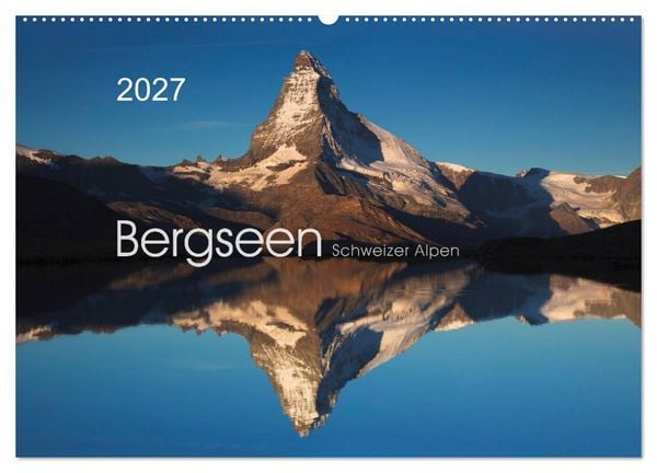 Produktbild: BERGSEEN Schweizer Alpen (Wandkalender 2027 DIN A2 quer), CALVENDO Monatskalender