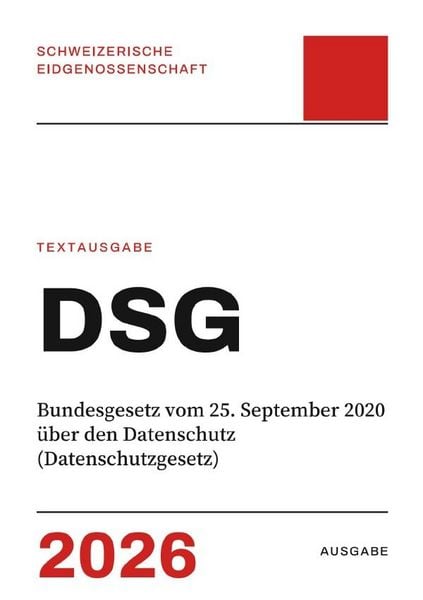 Produktbild: DSG &ndash; Bundesgesetz vom 25. September 2020 &uuml;ber den Datenschutz (Datenschutzgesetz)
