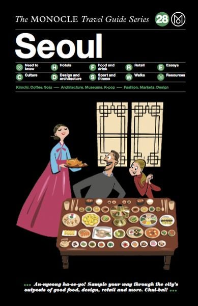 The Monocle Travel Guide to Seoul, Gebundene Ausgabe von Joe Pickard, Die Gestalten Verlag, 978-3-89955-943-9
