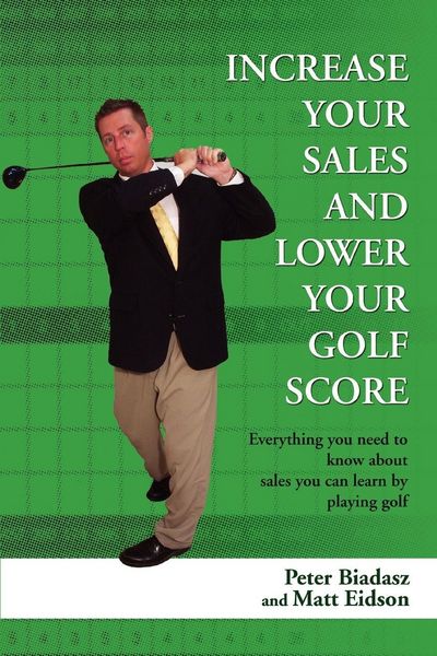 Produktbild: Increase Your Sales and Lower Your Golf Score