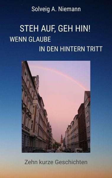 Produktbild: Steh auf, geh hin! Wenn Glaube in den Hintern tritt
