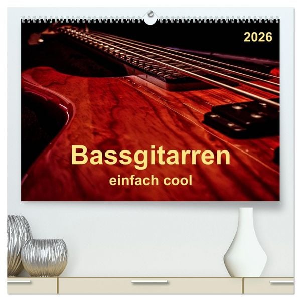 Produktbild: Bassgitarren - einfach cool (hochwertiger Premium Wandkalender 2026 DIN A2 quer), Kunstdruck in Hochglanz