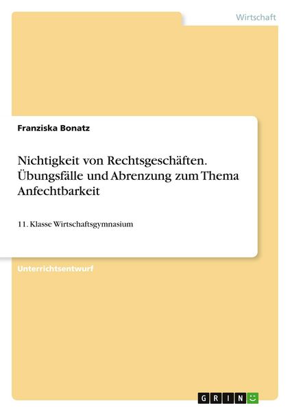 Produktbild: Nichtigkeit von Rechtsgesch&auml;ften. &Uuml;bungsf&auml;lle und Abrenzung zum Thema Anfechtbarkeit